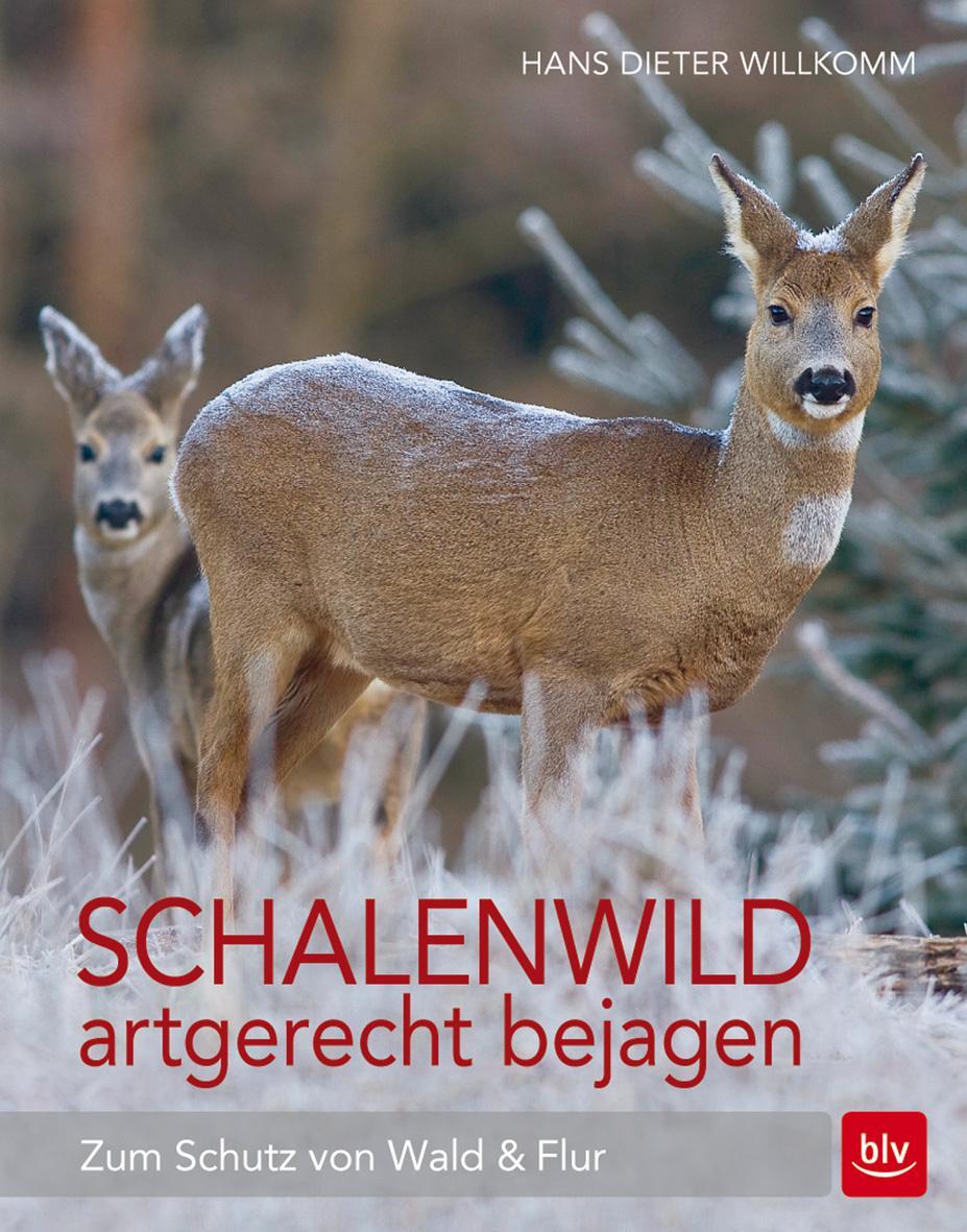 Cover: 9783835415799 | Schalenwild artgerecht bejagen | Zum Schutz von Wald und Flur | Buch