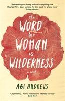 Cover: 9781781259092 | The Word for Woman is Wilderness | Abi Andrews | Taschenbuch | 320 S.