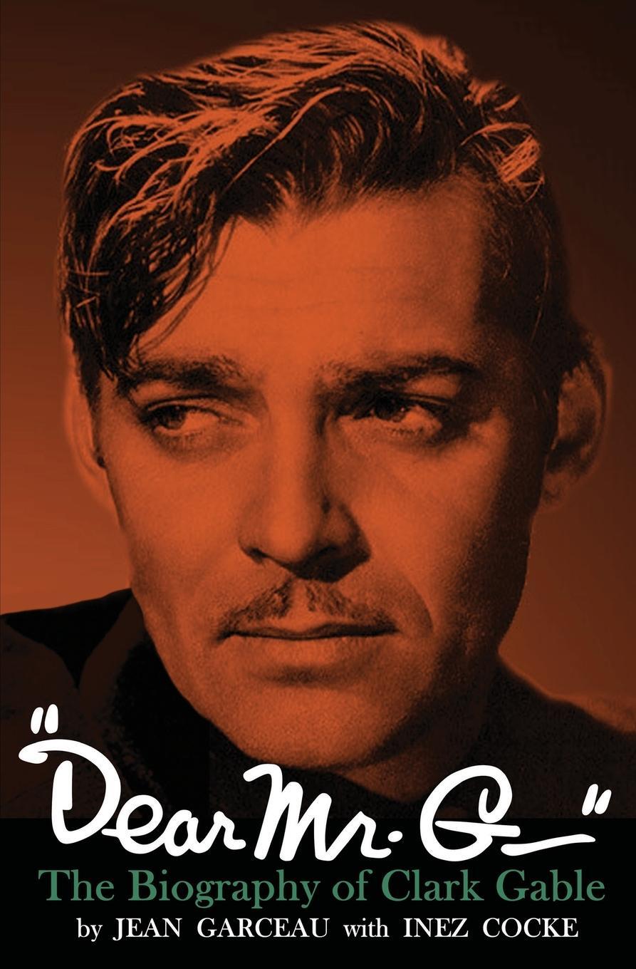 Cover: 9781961301061 | "Dear Mr. G."- The biography of Clark Gable | Jean Garceau (u. a.)
