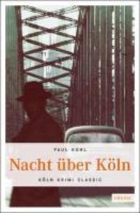 Cover: 9783897058323 | Nacht über Köln | Paul Kohl | Taschenbuch | Köln Krimi Classic | 2011