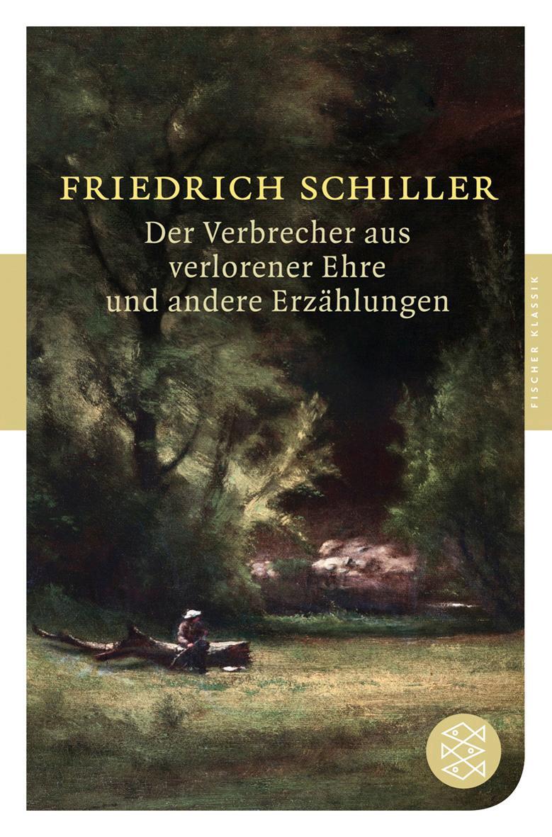 Cover: 9783596901654 | Der Verbrecher aus verlorener Ehre und andere Erzählungen | Schiller