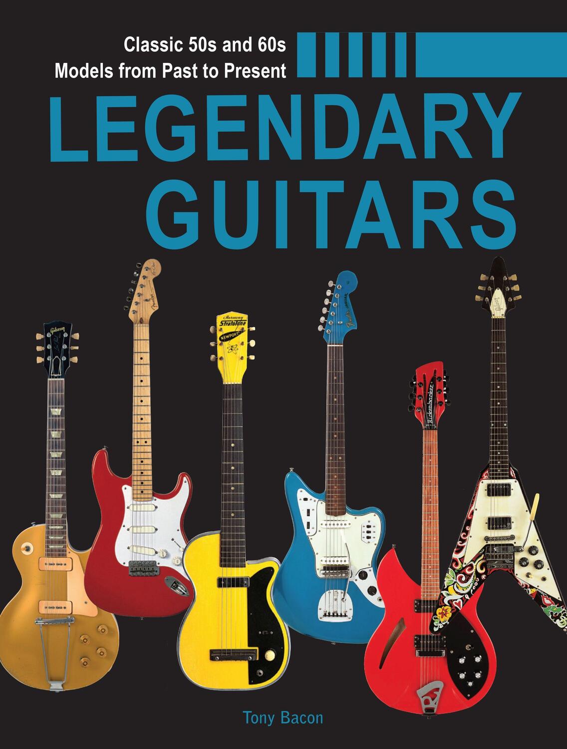 Cover: 9780785841319 | Legendary Guitars | An Illustrated Guide | Tony Bacon | Buch | 2022