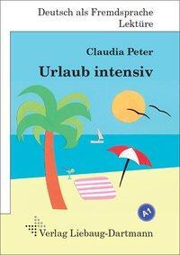 Cover: 9783922989837 | Urlaub intensiv | Claudia Peter | Taschenbuch | Deutsch | 2013