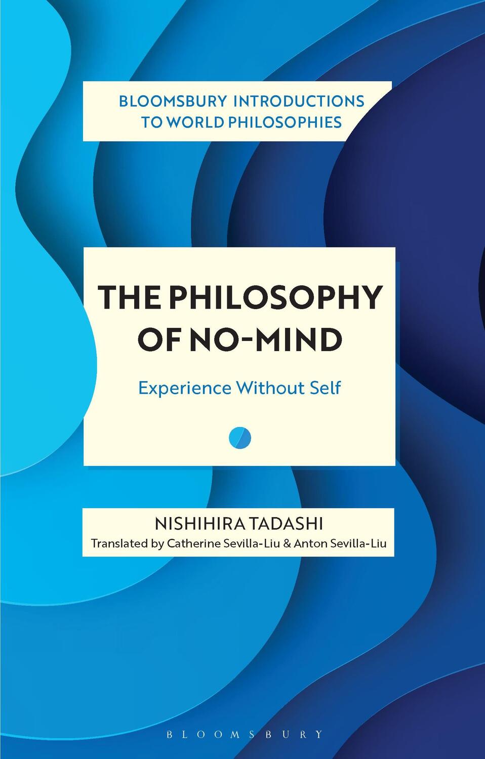 Cover: 9781350233010 | The Philosophy of No-Mind | Experience Without Self | Tadashi | Buch