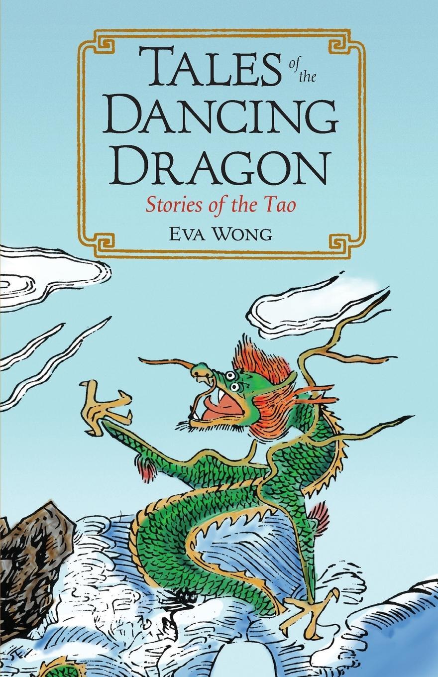 Cover: 9781590305232 | Tales of the Dancing Dragon | Stories of the Tao | Eva Wong | Buch