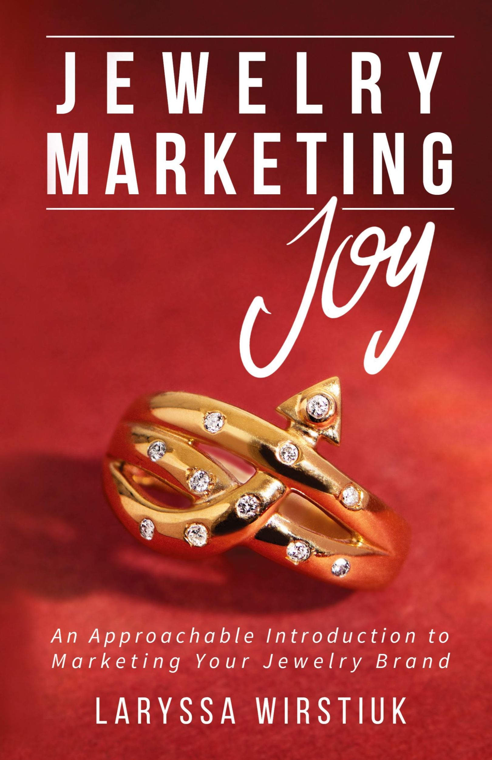 Cover: 9780985831943 | Jewelry Marketing Joy | Laryssa Wirstiuk | Taschenbuch | Englisch