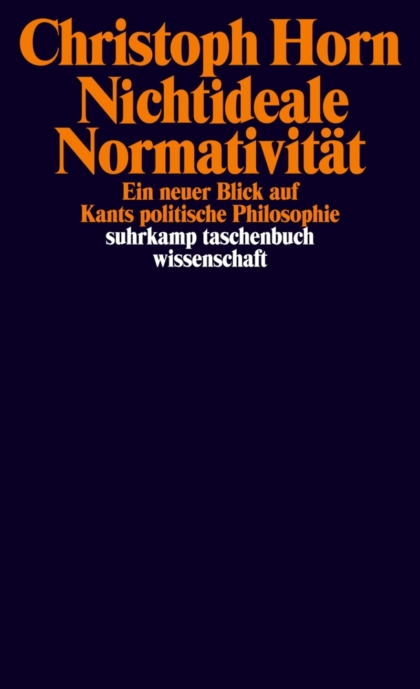 Cover: 9783518296745 | Nichtideale Normativität | Christoph Horn | Taschenbuch | 356 S.