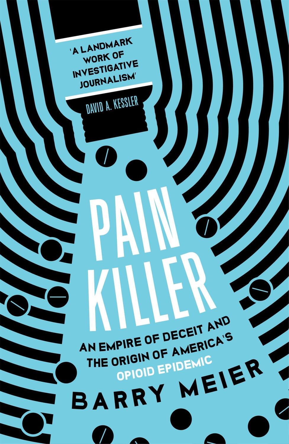 Cover: 9781529356168 | Pain Killer | Barry Meier | Taschenbuch | 222 S. | Englisch | 2020