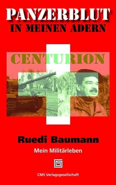 Cover: 9783038270195 | Panzerblut in meinen Adern | Mein Militärleben | Ruedi Baumann | Buch