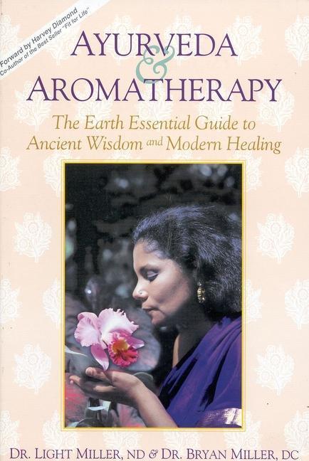 Cover: 9780914955207 | Ayurveda &amp; Aromatherapy | Light Miller (u. a.) | Taschenbuch | 1996