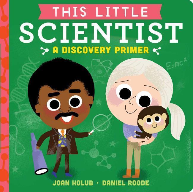 Cover: 9781534401082 | This Little Scientist: A Discovery Primer | Joan Holub | Buch | 2018