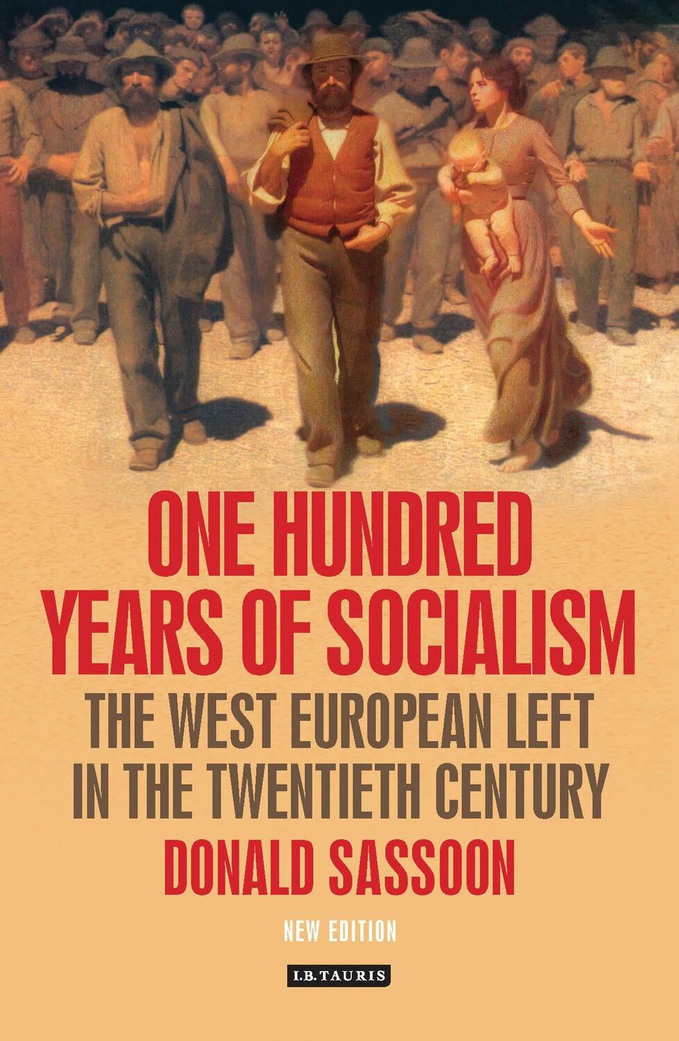 Cover: 9781780767611 | One Hundred Years of Socialism | Donald Sassoon | Taschenbuch | 2013