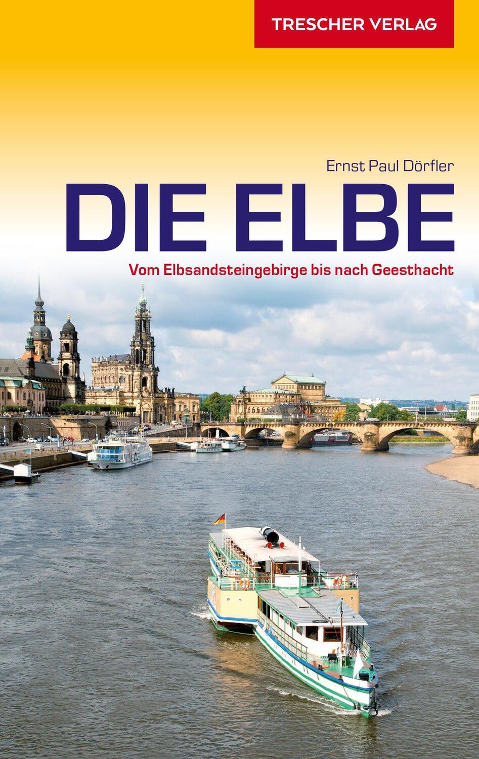 Cover: 9783897944114 | Reiseführer Elbe | Vom Elbsandsteingebirge bis nach Geesthacht | Buch