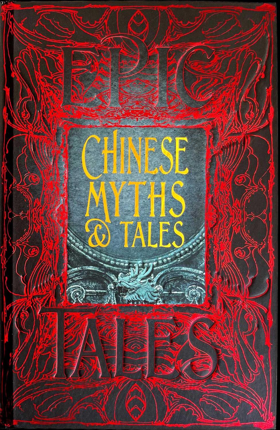 Cover: 9781787552371 | Chinese Myths &amp; Tales | Epic Tales | Buch | Gothic Fantasy | Gebunden