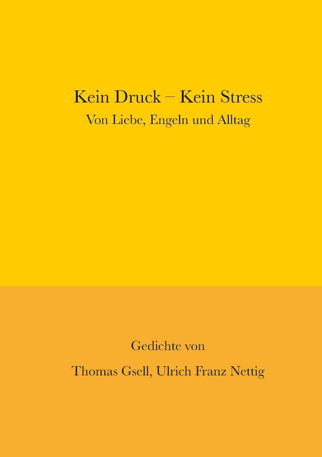 Cover: 9783756861026 | Kein Druck - Kein Stress | Von Liebe, Engeln und Alltag | Taschenbuch