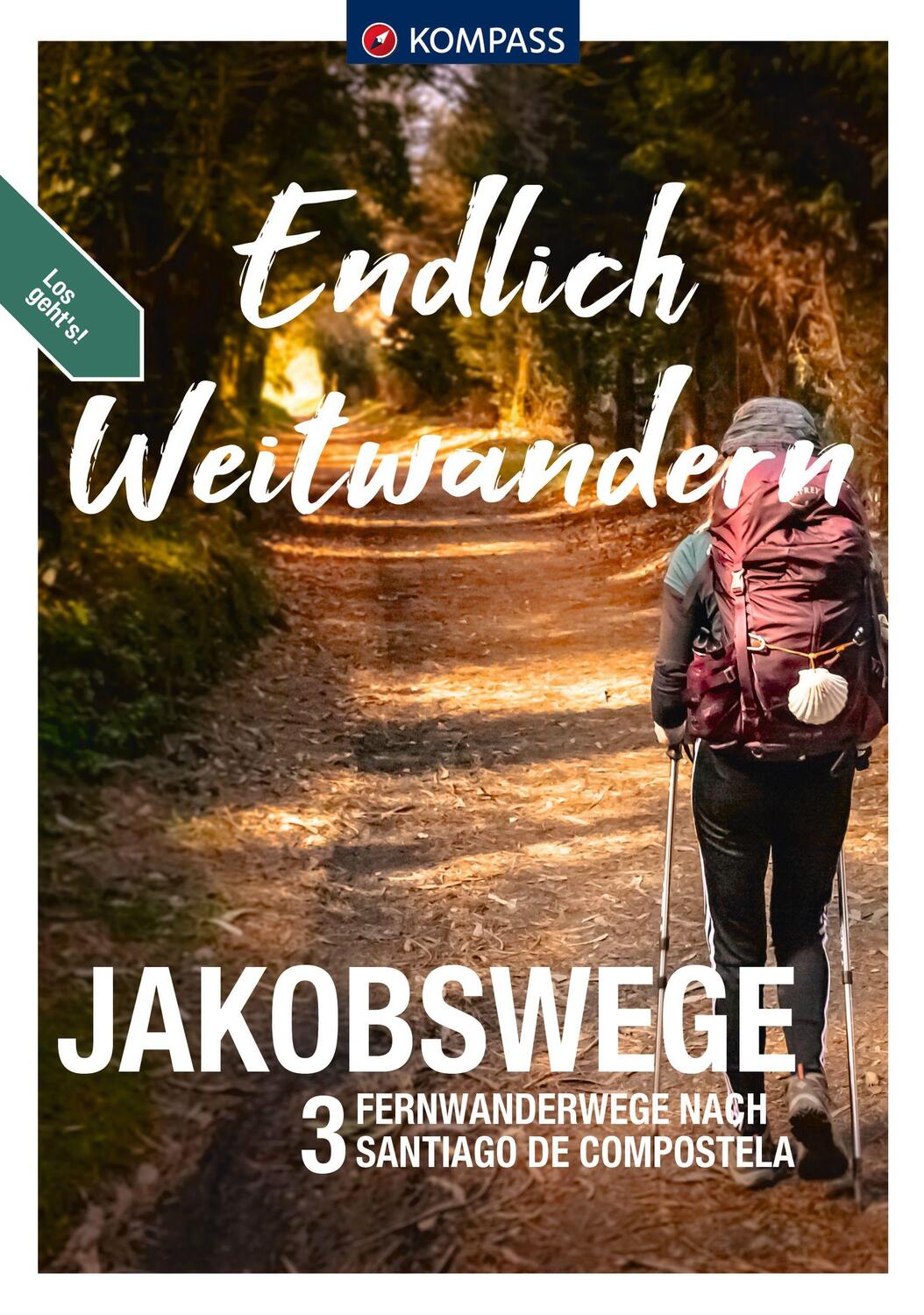 Cover: 9783991541011 | KOMPASS Endlich Weitwandern - Jakobswege | Taschenbuch | 216 S. | 2024