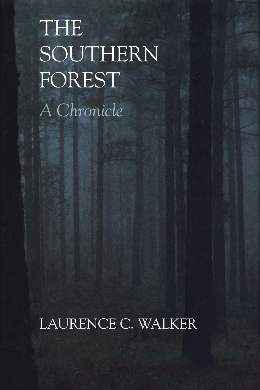 Cover: 9780292769502 | The Southern Forest | A Chronicle | Laurence C. Walker | Taschenbuch