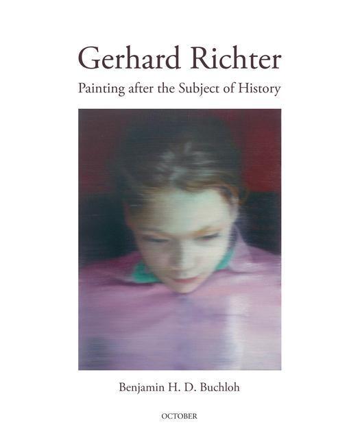 Cover: 9780262543538 | Gerhard Richter | Painting after the Subject of History | Buchloh