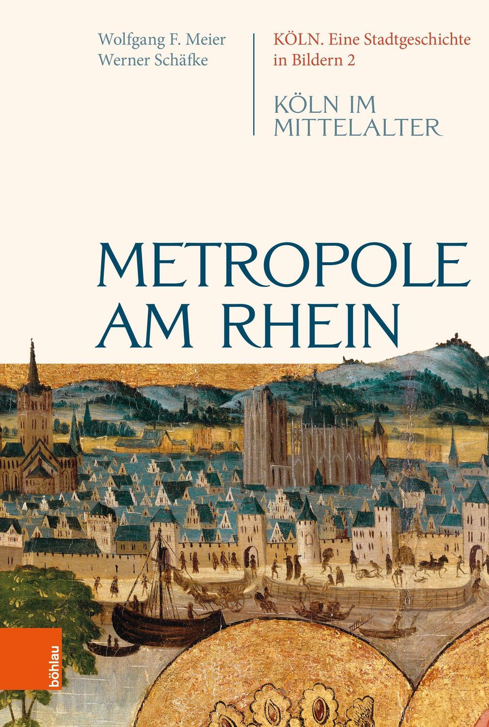Cover: 9783412516901 | Metropole am Rhein | Köln im Mittelalter | Werner Schäfke | Buch