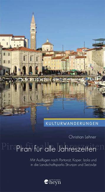 Cover: 9783708405230 | Piran für alle Jahreszeiten | Christian Lehner | Taschenbuch | Deutsch