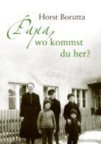 Cover: 9783732208609 | Papa, wo kommst du her? | Horst Borutta | Taschenbuch | Paperback