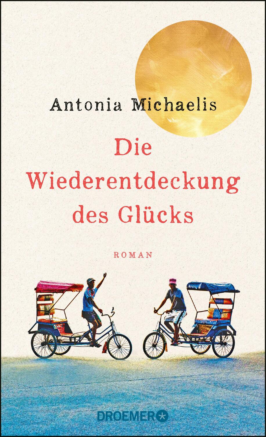 Cover: 9783426282601 | Die Wiederentdeckung des Glücks | Roman | Antonia Michaelis | Buch