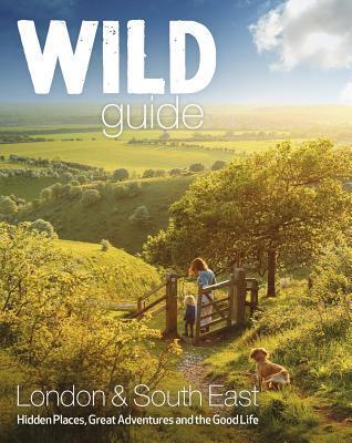 Cover: 9781910636008 | Wild Guide - London and Southern and Eastern England | Start (u. a.)