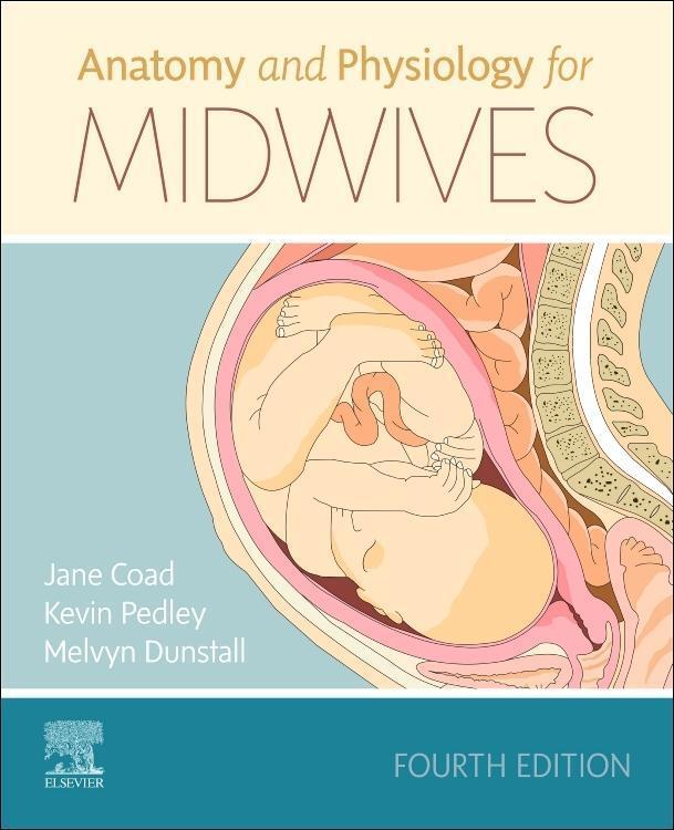 Cover: 9780702066689 | Anatomy And Physiology For Midwives | Jane Coad (u. a.) | Taschenbuch