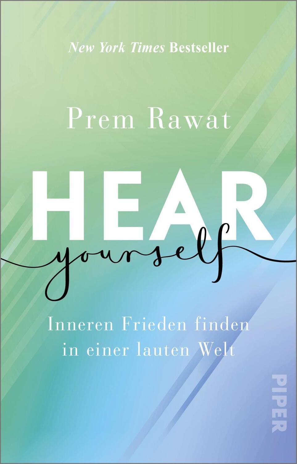 Cover: 9783492320566 | Hear Yourself | Prem Rawat | Taschenbuch | 304 S. | Deutsch | 2024