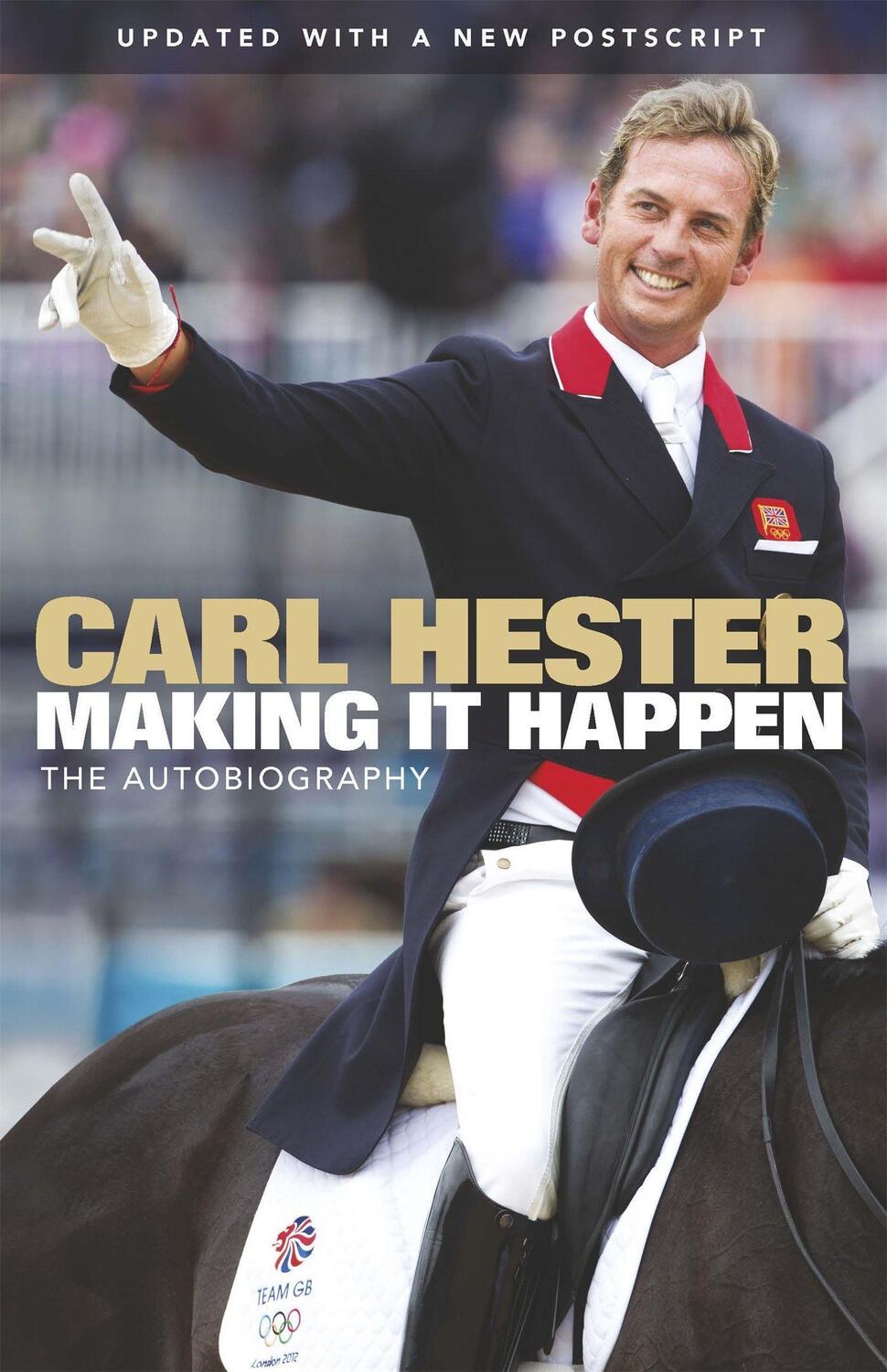 Cover: 9781409147688 | Making it Happen | The Autobiography | Carl Hester (u. a.) | Buch