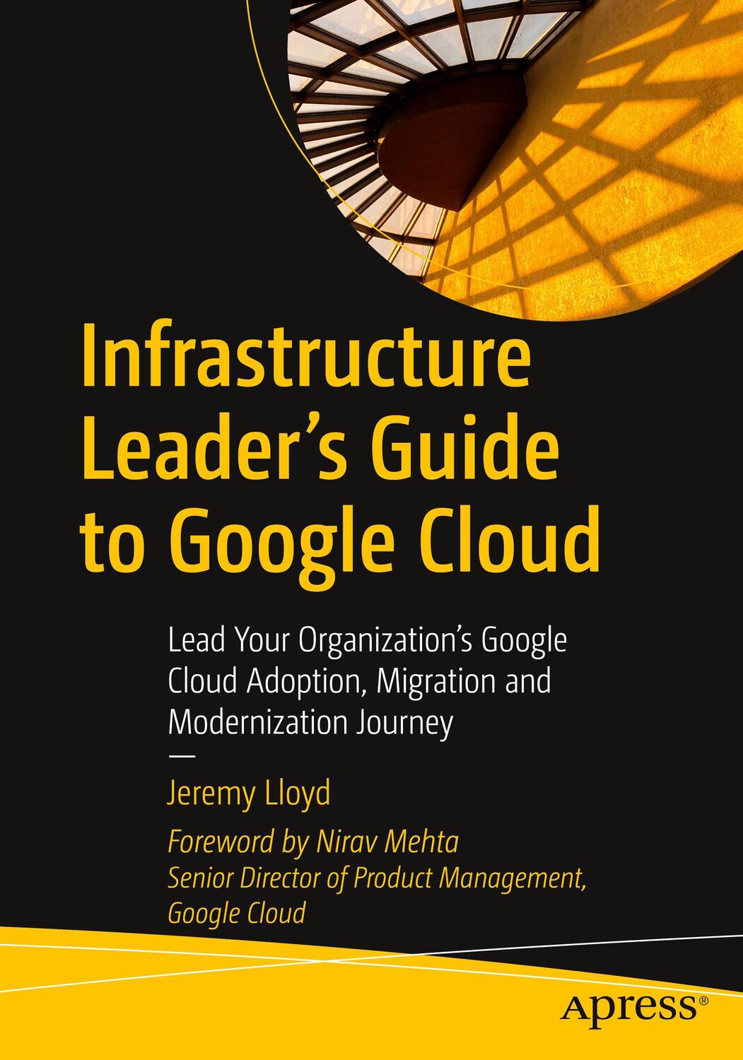 Cover: 9781484288191 | Infrastructure Leader¿s Guide to Google Cloud | Jeremy Lloyd | Buch