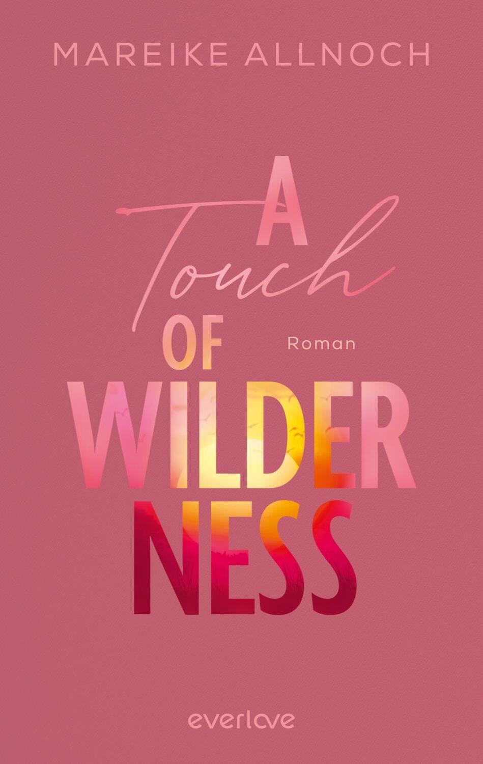 Bild: 9783492064514 | A Touch of Wilderness | Mareike Allnoch | Taschenbuch | 352 S. | 2024