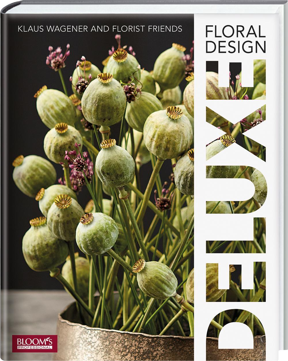 Cover: 9783965630246 | Floral Design DELUXE | Klaus Wagener | Buch | 180 S. | Deutsch | 2019