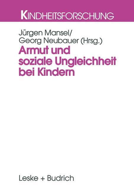 Cover: 9783322932761 | Armut und soziale Ungleichheit bei Kindern | Georg Neubauer (u. a.)