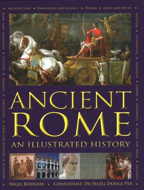 Cover: 9780754834205 | Ancient Rome | An Illustrated History | Nigel Rodgers | Buch | 2017