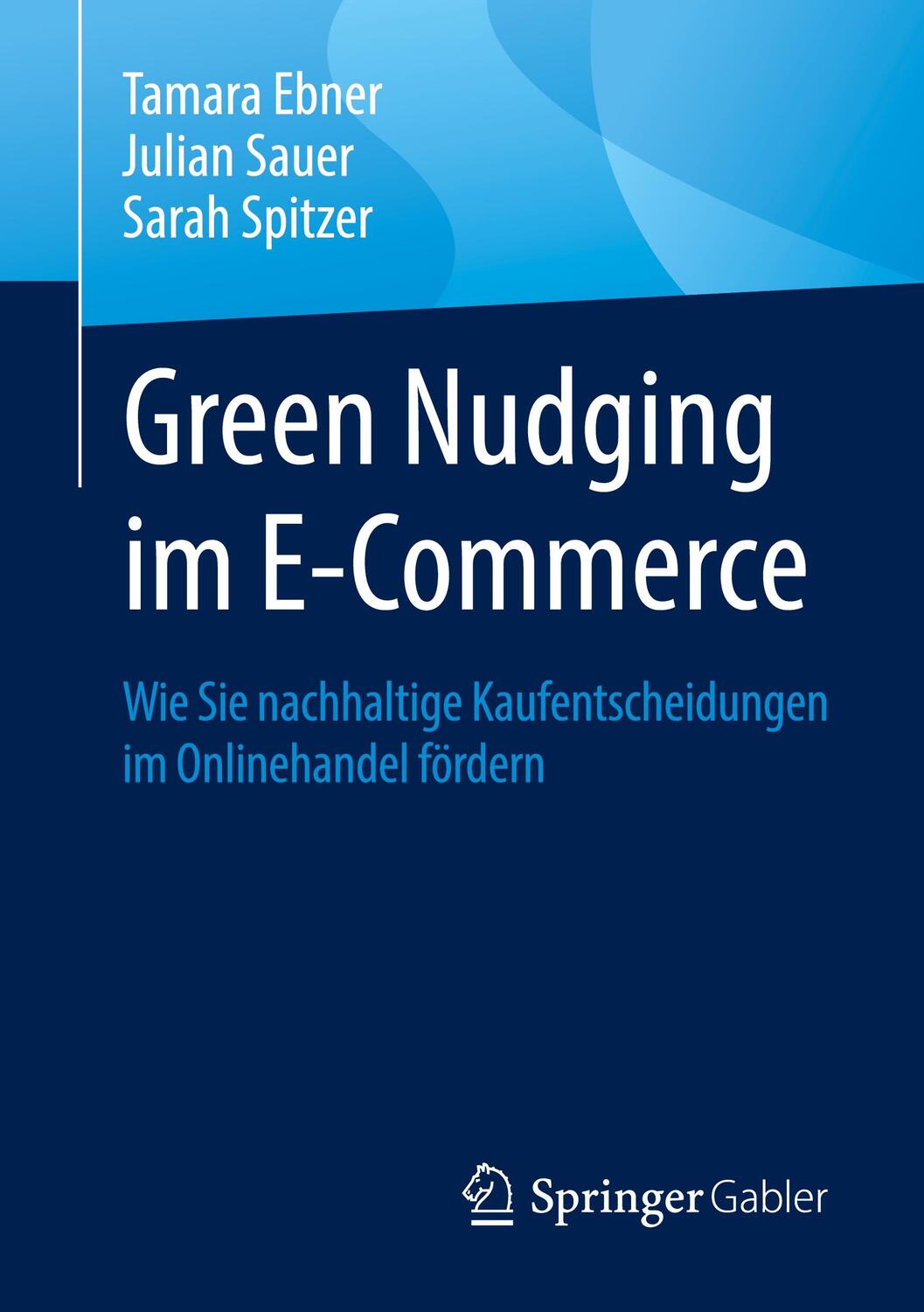 Cover: 9783658393663 | Green Nudging im E-Commerce | Tamara Ebner (u. a.) | Taschenbuch
