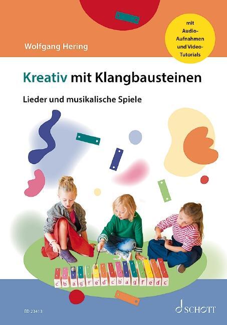 Cover: 9783795724214 | Kreativ mit Klangbausteinen | Lieder und musikalische Spiele | Hering