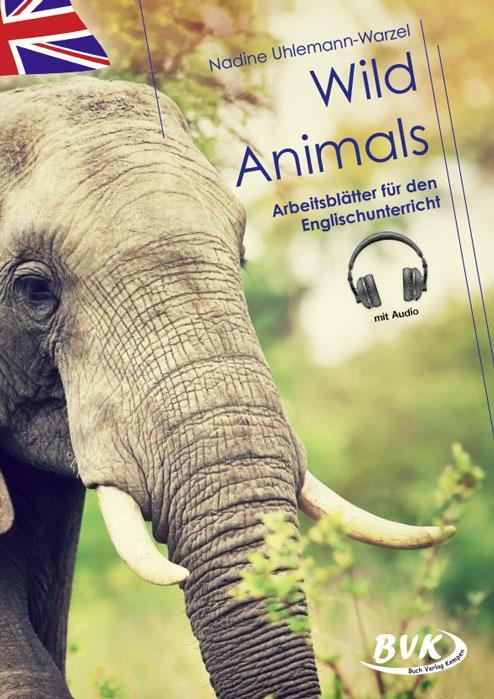 Cover: 9783965201637 | Wild Animals - Arbeitsblätter für den Englischunterricht (mit Audio)