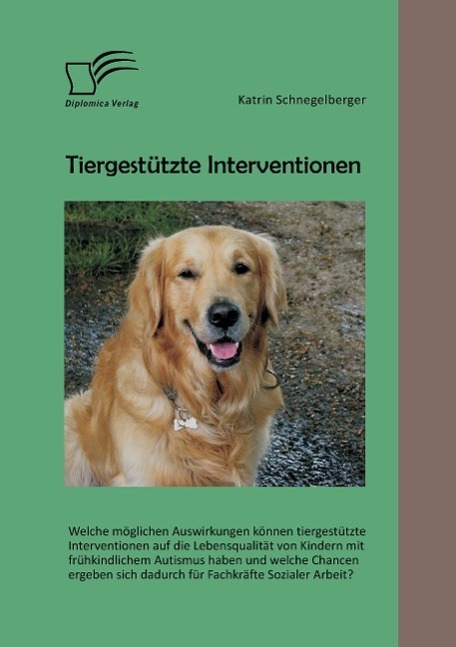 Cover: 9783842895386 | Tiergestützte Interventionen: Welche möglichen Auswirkungen können...