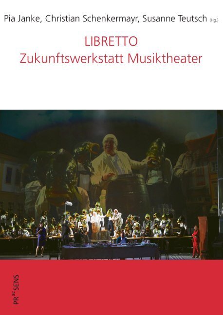 Cover: 9783706910736 | LIBRETTO | Zukunftswerkstatt Musiktheater | Pia Janke (u. a.) | Buch