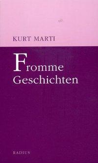 Fromme Geschichten - Marti, Kurt