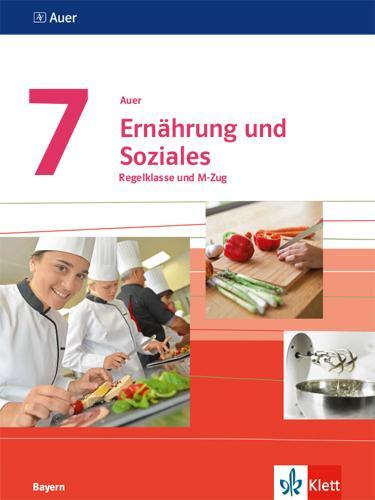 Cover: 9783120071792 | Auer Ernährung und Soziales 7. Schülerbuch Klasse 7. Ausgabe Bayern...