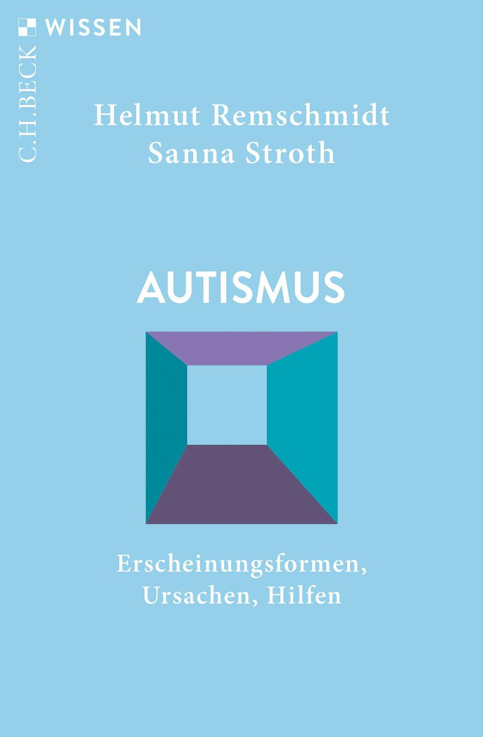 Cover: 9783406801419 | Autismus | Erscheinungsformen, Ursachen, Hilfen | Remschmidt (u. a.)