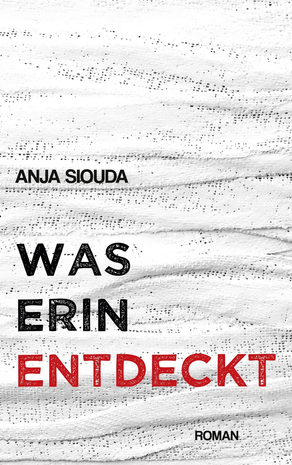 Cover: 9783753421919 | Was Erin entdeckt | Anja Siouda | Taschenbuch | Books on Demand