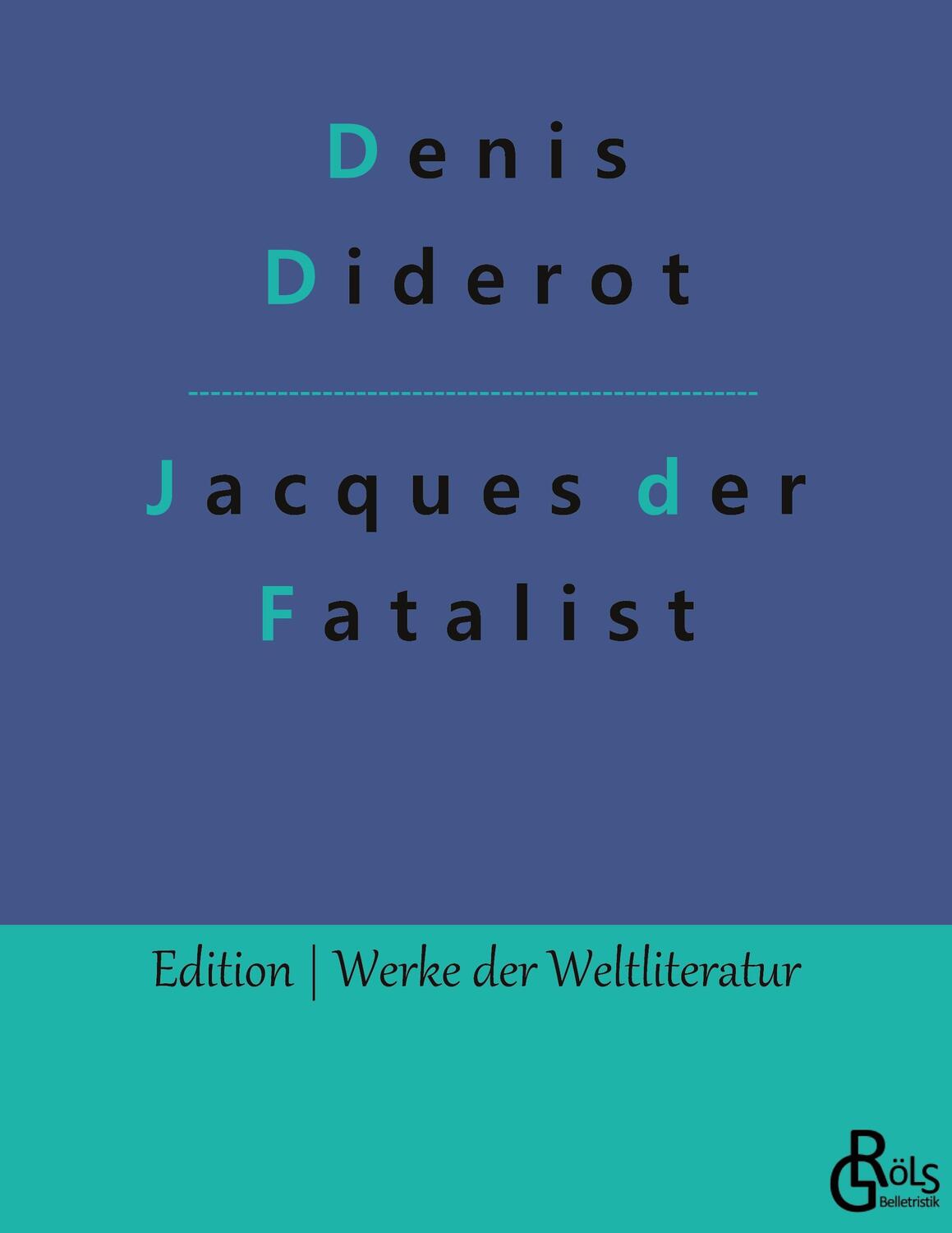 Cover: 9783966370639 | Jacques der Fatalist und sein Herr | Denis Diderot | Taschenbuch