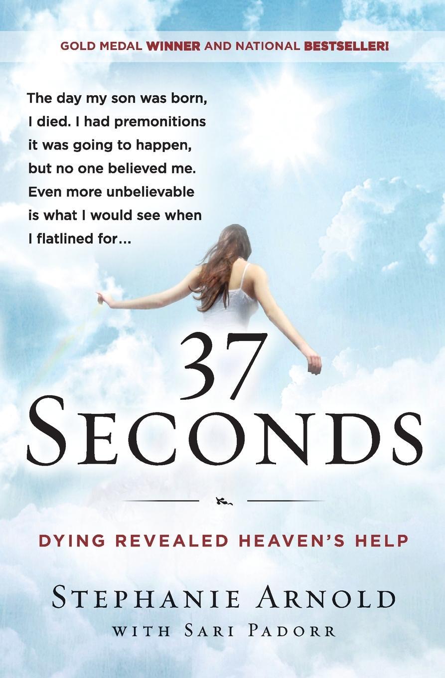 Cover: 9780062402325 | 37 Seconds | Dying Revealed Heaven's Help--A Mother's Journey | Buch