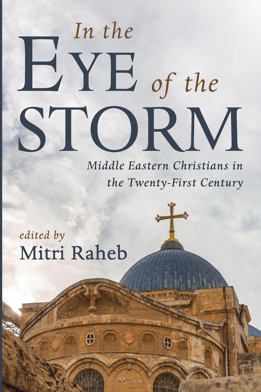 Cover: 9781666748932 | In the Eye of the Storm | Mitri Raheb | Taschenbuch | Paperback | 2023