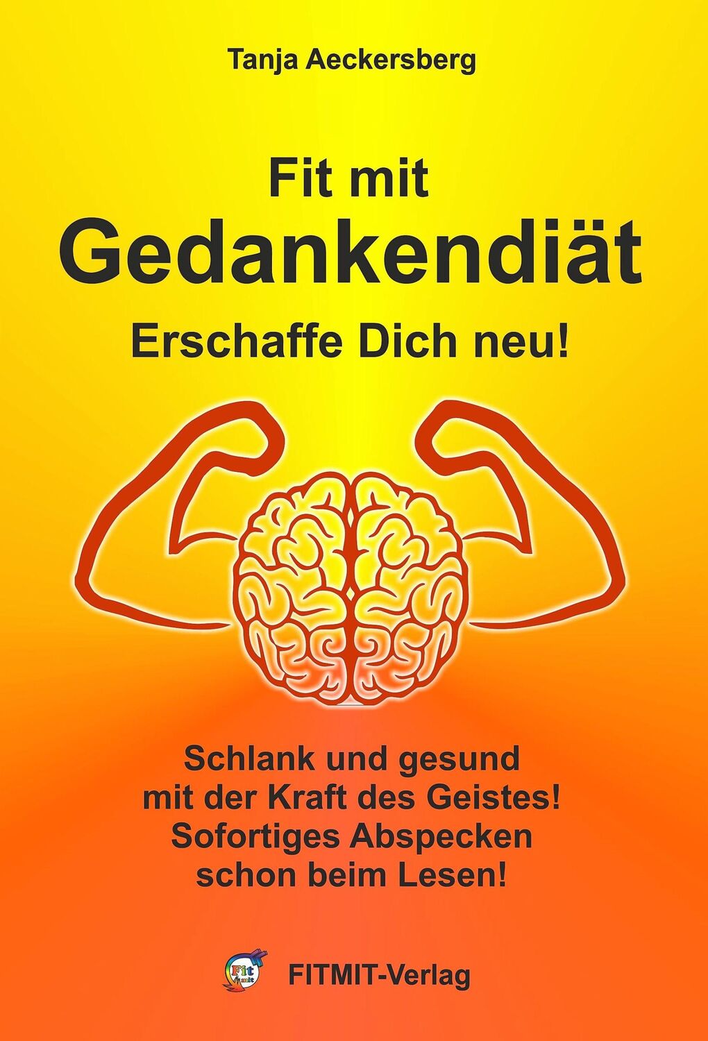 Cover: 9783000219078 | Gedankendiät | Schlank und gesund durch die Kraft des Geistes | Buch