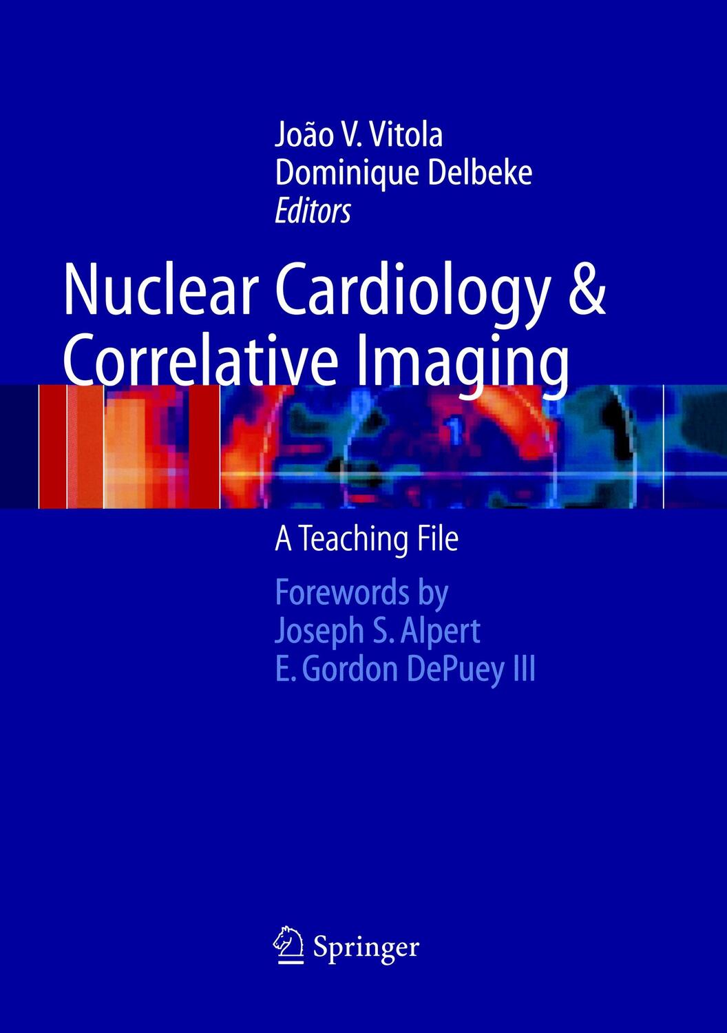 Cover: 9780387207070 | Nuclear Cardiology and Correlative Imaging | A Teaching File | Buch