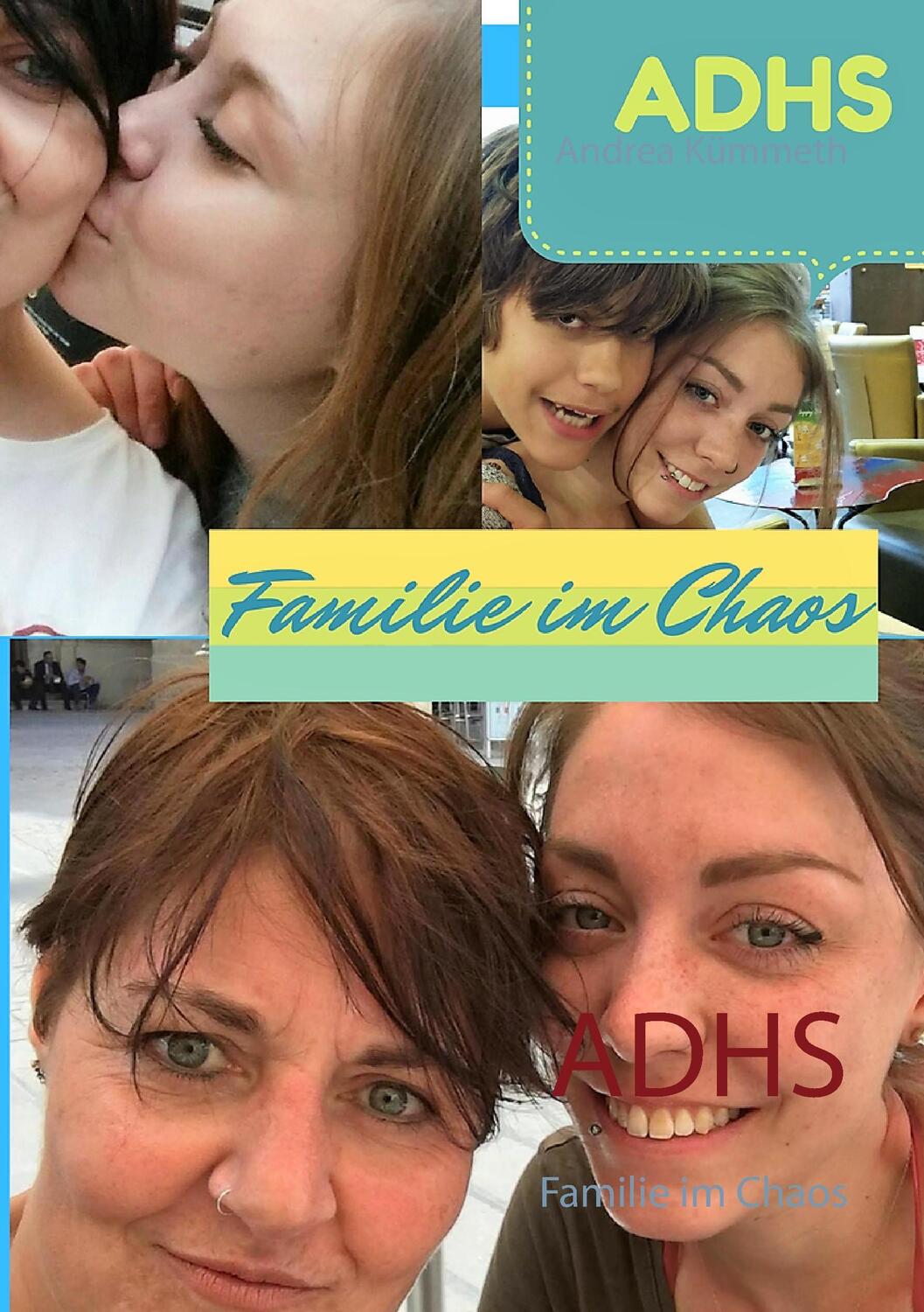 Cover: 9783743187696 | ADHS | Familie im Chaos | Andrea Kümmeth | Taschenbuch | Paperback